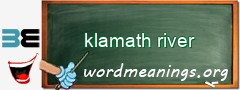WordMeaning blackboard for klamath river